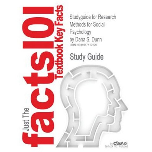 Studyguide for Research Methods for Social Psychology by Dunn Dana S. ISBN 9781405149808 Paperback, Cram101