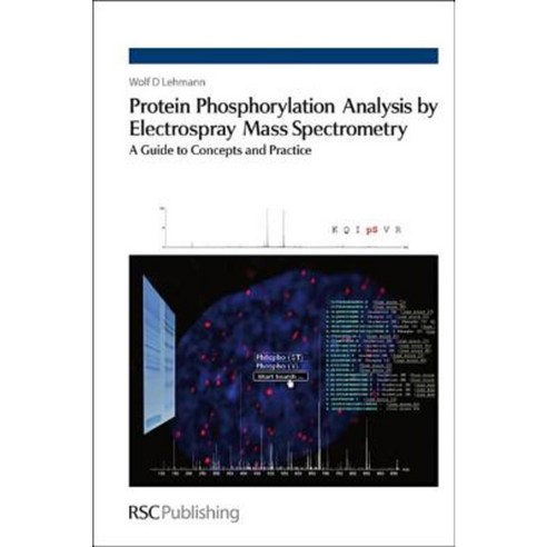 Protein Phosphorylation Analysis by Electrospray Mass Spectrometry: A Guide to Concepts and Practice Hardcover, Royal Society of Chemistry