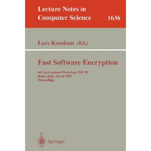Fast Software Encryption: 6th International Workshop Fse''99 Rome Italy March 24-26 1999 Proceedings Paperback, Springer
