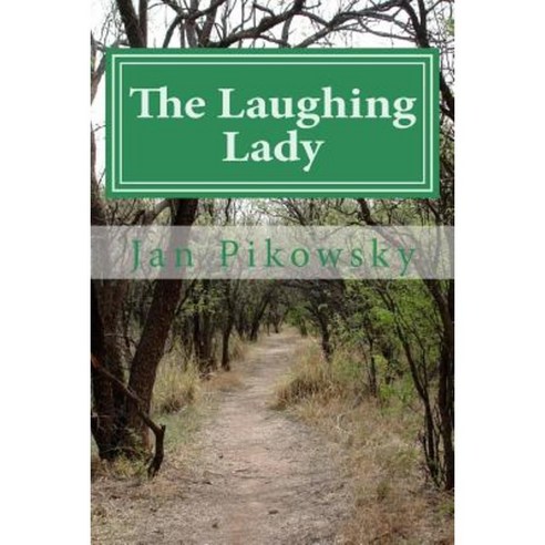 The Laughing Lady: A Childhood Saga of Two Orphans in an English Hamlet During the Mid-1800s Paperback, Createspace Independent Publishing Platform