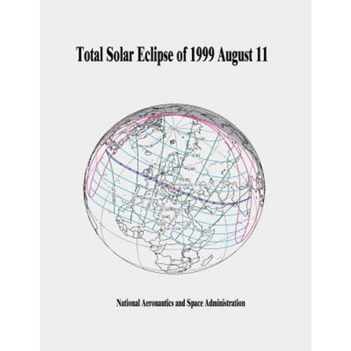 Total Solar Eclipse of 1999 August 11 Paperback, Createspace Independent Publishing Platform