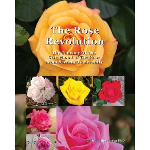 The Rose Revolution: The Journey of the Sisterhood of the Rose from ...
