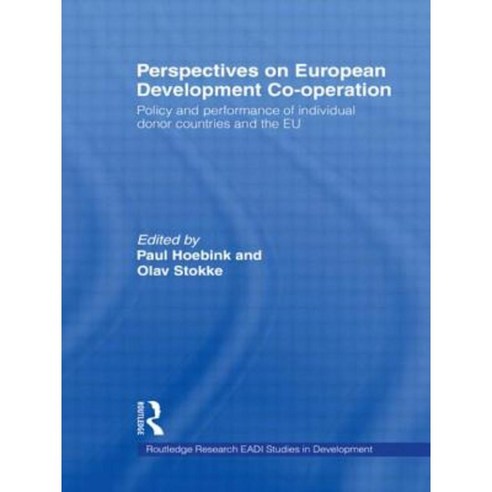 Perspectives on European Development Cooperation: Policy and Performance of Individual Donor Countries and the Eu Paperback, Routledge