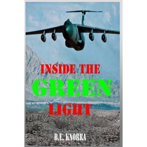 Inside the Green Light: Inside the Green Light Paperback, Createspace Independent Publishing Platform