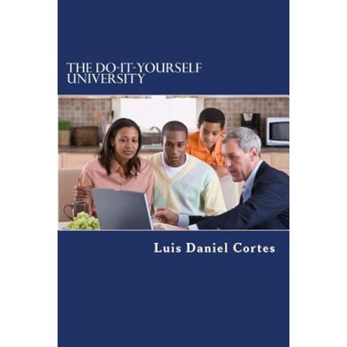 The Do-It-Yourself University Paperback, Createspace Independent Publishing Platform
