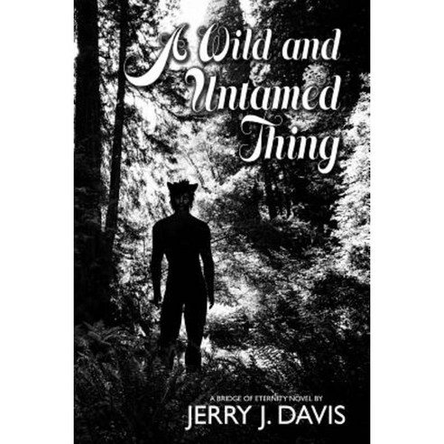A Wild and Untamed Thing Paperback, Createspace Independent Publishing Platform