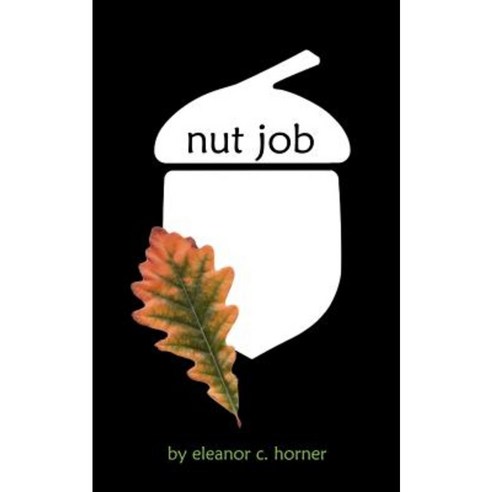 Nut Job Paperback, Createspace Independent Publishing Platform
