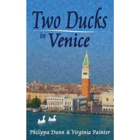 Two Ducks in Venice Paperback, Createspace Independent Publishing Platform