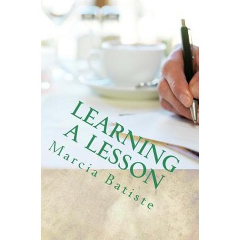 Learning a Lesson Paperback, Createspace Independent Publishing Platform