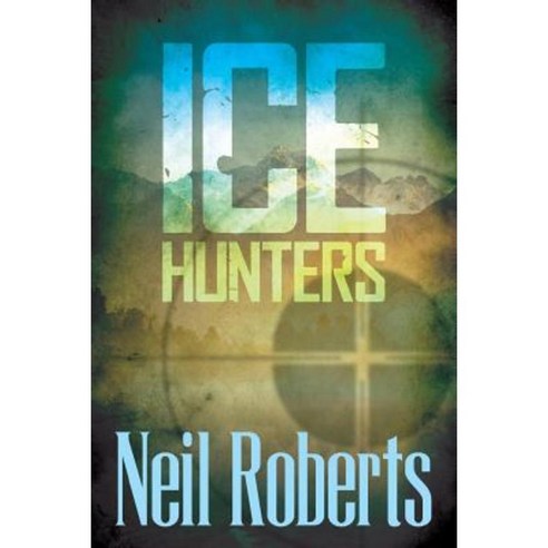 Ice Hunters Paperback, Createspace Independent Publishing Platform