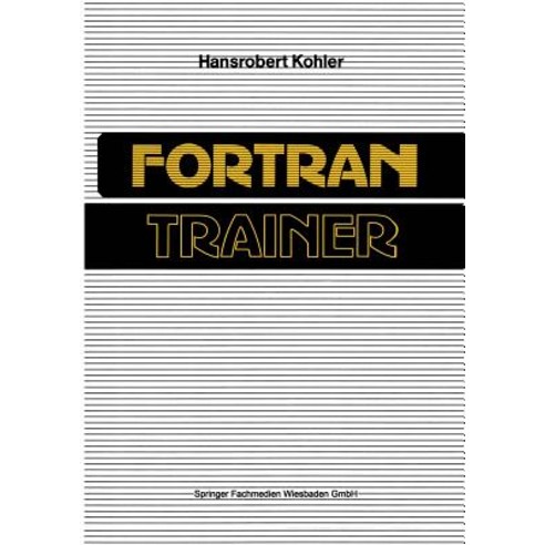 FORTRAN-Trainer Paperback, Vieweg+teubner Verlag