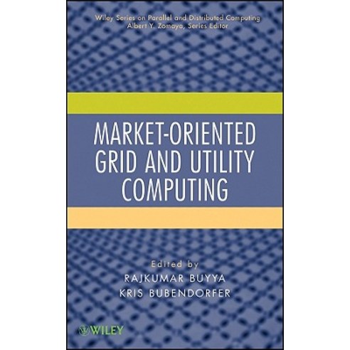 Market-Oriented Grid and Utility Computing Hardcover, Wiley