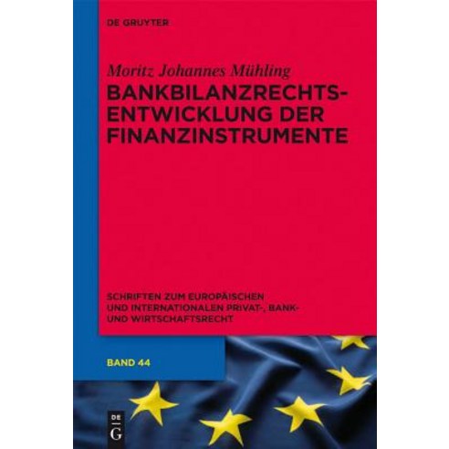 Bankbilanzrechtsentwicklung Der Finanzinstrumente Hardcover, Walter de Gruyter
