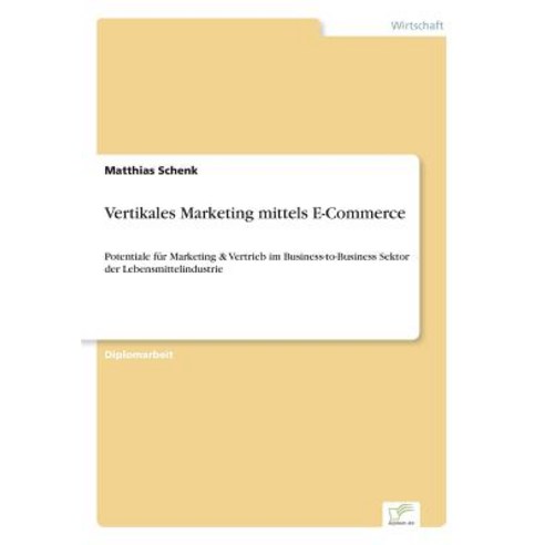 Vertikales Marketing Mittels E-Commerce Paperback, Diplom.de
