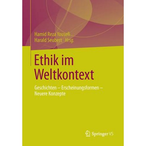 Ethik Im Weltkontext: Geschichten - Erscheinungsformen - Neuere Konzepte Paperback, Springer vs