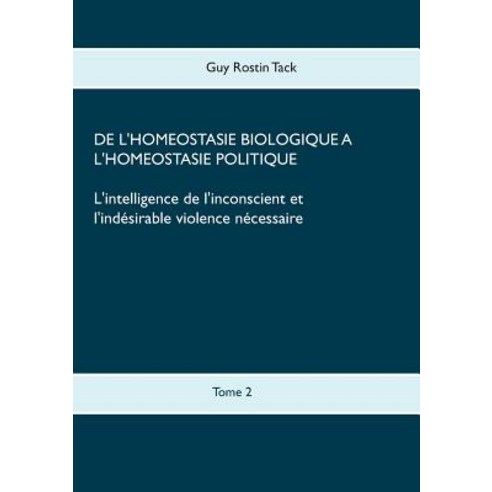 L''Intelligence de L''Inconscient Et L''Indesirable Violence Necessaire Paperback, Books on Demand