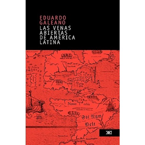 Las Venas Abiertas de America Latina Paperback, Siglo XXI Ediciones