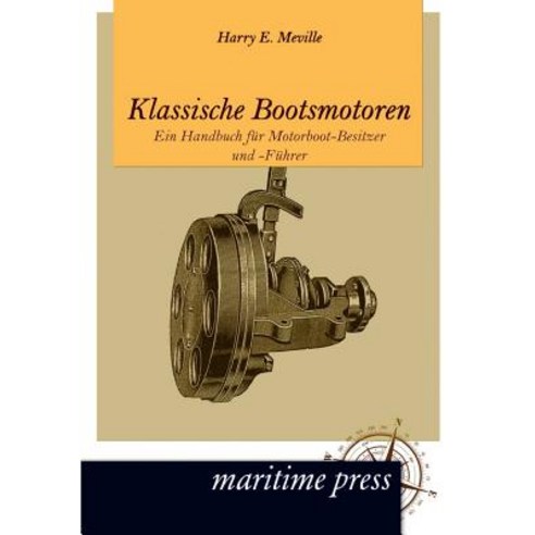 Klassische Bootsmotoren Paperback, Unikum