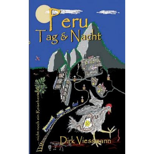 Peru Tag Und Nacht Paperback, Tredition Gmbh