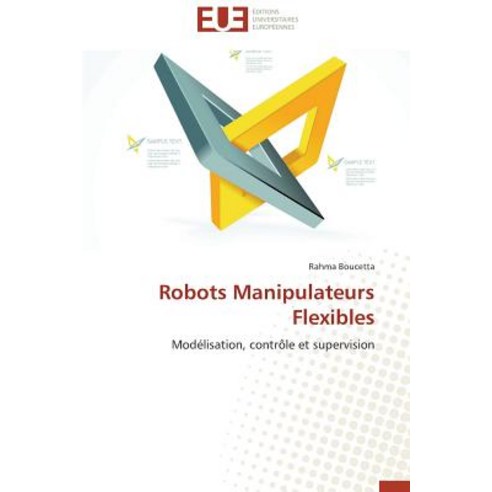 Robots Manipulateurs Flexibles Paperback, Univ Europeenne