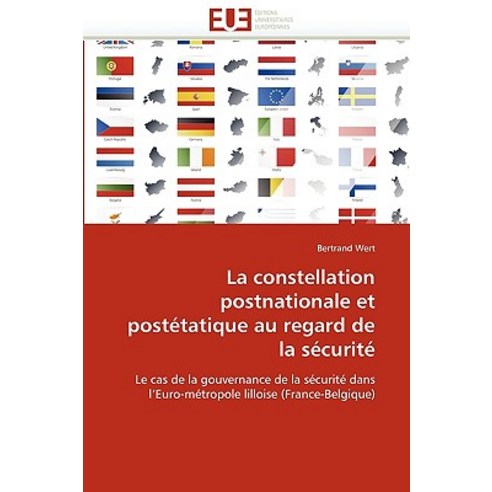 La Constellation Postnationale Et Postetatique Au Regard de La Securite Paperback, Univ Europeenne