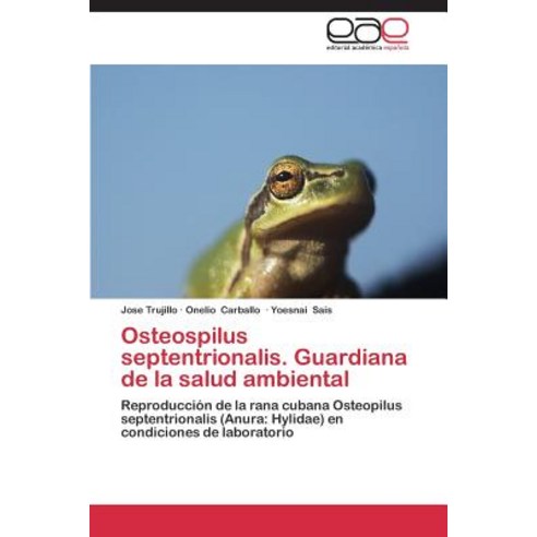 Osteospilus Septentrionalis. Guardiana de La Salud Ambiental Paperback, Editorial Academica Espanola