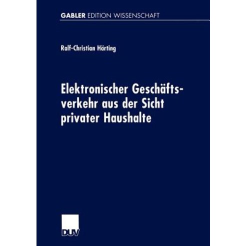 Elektronischer Geschaftsverkehr Aus Der Sicht Privater Haushalte Paperback, Deutscher Universitatsverlag
