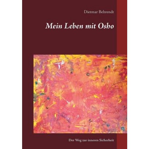 Mein Leben Mit Osho Paperback, Books on Demand