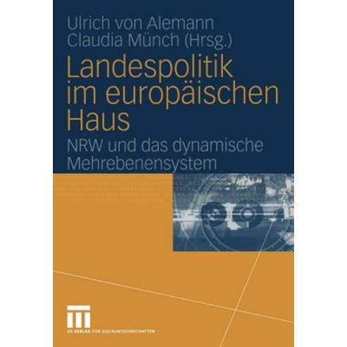 Landespolitik Im Europaischen Haus: Nrw Und Das Dynamische Mehrebenensystem Paperback, Vs Verlag Fur Sozialwissenschaften