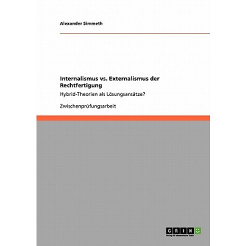 Internalismus vs. Externalismus Der Rechtfertigung Paperback, Grin Publishing