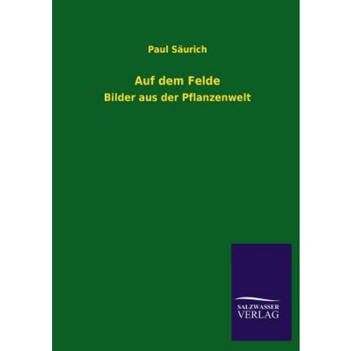 Auf Dem Felde Paperback, Salzwasser-Verlag Gmbh