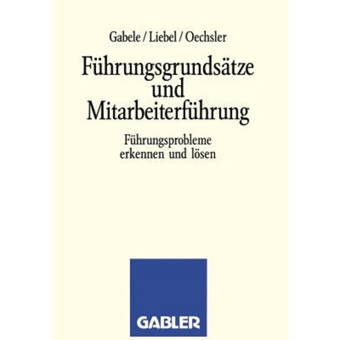 Fuhrungsgrundsatze Und Mitarbeiterfuhrung Paperback, Gabler Verlag