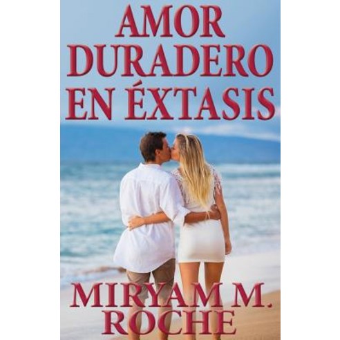 Amor Duradero En Extasis Paperback, Manchester Publishing Inc.