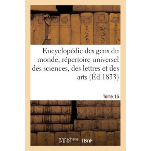Encyclopedie Des Gens Du Monde T. 15.2 = Encyclopa(c)Die Des Gens Du Monde T. 15.2 Paperback, Hachette Livre - Bnf