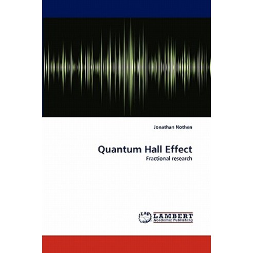 Quantum Hall Effect Paperback, LAP Lambert Academic Publishing