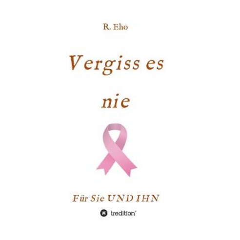 Vergiss Es Nie Hardcover, Tredition Gmbh