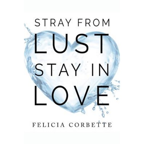 Stray from Lust Stay in Love Paperback, Wavecloud Corporation