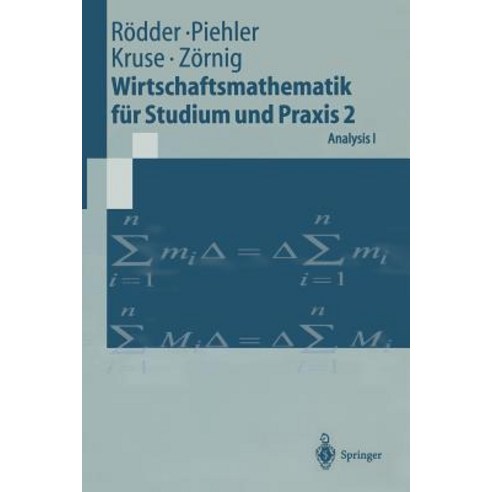 Wirtschaftsmathematik Fur Studium Und Praxis 2: Analysis I Paperback, Springer