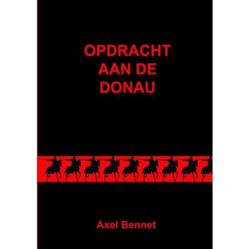 Opdracht Aan de Donau Paperback, Lulu.com