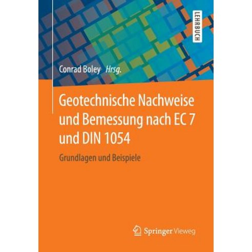 Geotechnische Nachweise Und Bemessung Nach EC 7 Und Din 1054: Grundlagen Und Beispiele Paperback, Springer Vieweg