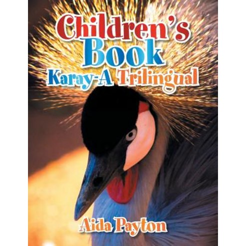 Children''s Book Karay-A Trilingual Paperback, Xlibris