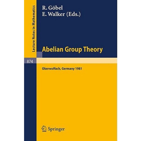 Abelian Group Theory: Proceedings of the Oberwolfach Conference January 12-17 1981 Paperback, Springer