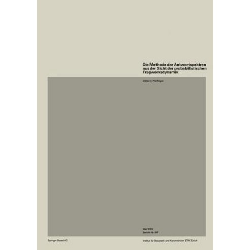 Die Methode Der Antwortspektren Aus Der Sicht Der Probabilistischen Tragwerksdynamik Paperback, Springer