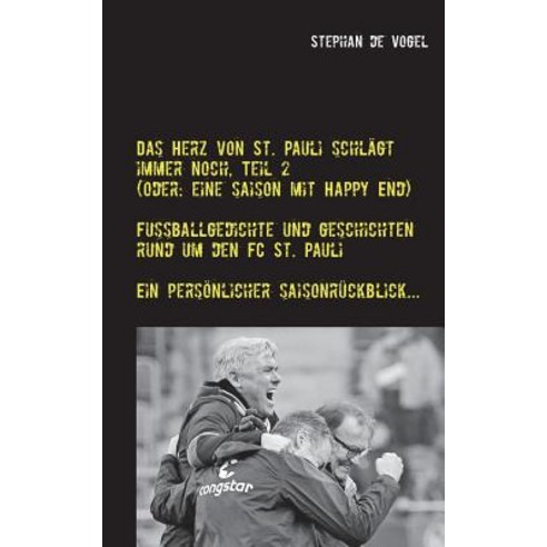 Das Herz Von St. Pauli Schlagt Immer Noch Teil 2 Paperback, Books on Demand