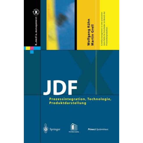 Jdf: Prozessintegration Technologie Produktdarstellung Paperback, Springer