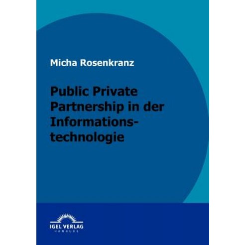 Public Private Partnership in Der Informationstechnologie Paperback, Igel Verlag Gmbh