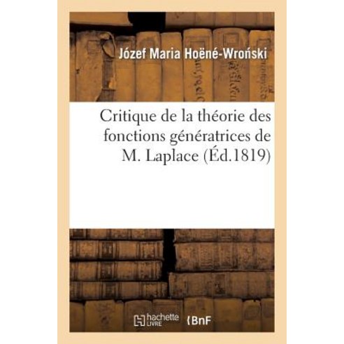 Critique de la Theorie Des Fonctions Generatrices de M. Laplace Paperback, Hachette Livre - Bnf