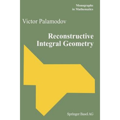 Reconstructive Integral Geometry Paperback, Birkhauser