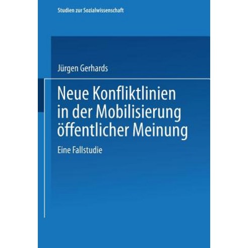 Neue Konfliktlinien in Der Mobilisierung Offentlicher Meinung Paperback, Vs Verlag Fur Sozialwissenschaften