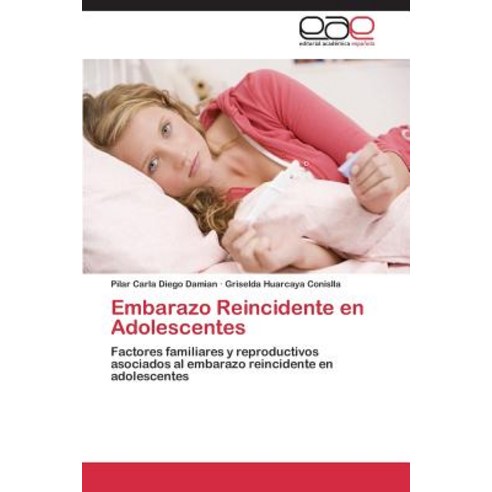 Embarazo Reincidente En Adolescentes Paperback, Editorial Academica Espanola